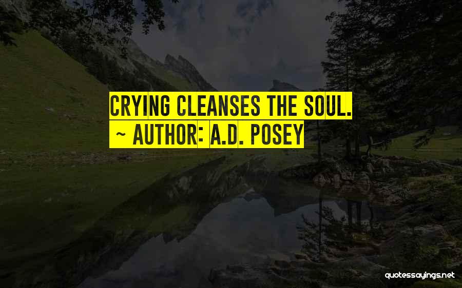 Crying For Your Love Quotes By A.D. Posey