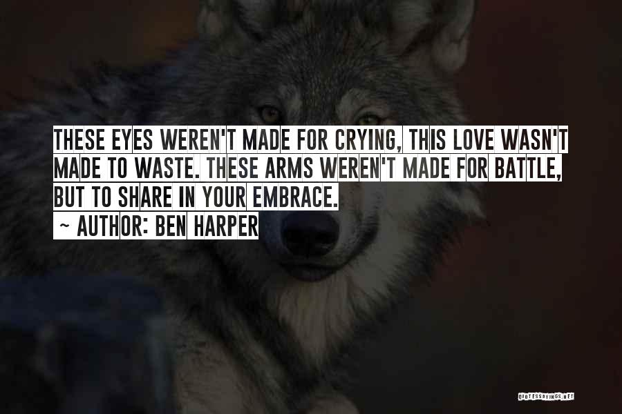 Crying For Your Love Quotes By Ben Harper