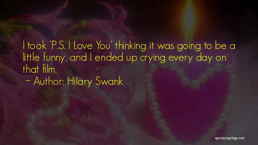 Crying For Your Love Quotes By Hilary Swank