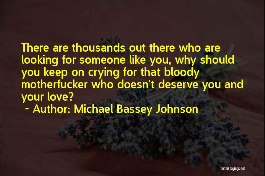 Crying For Your Love Quotes By Michael Bassey Johnson