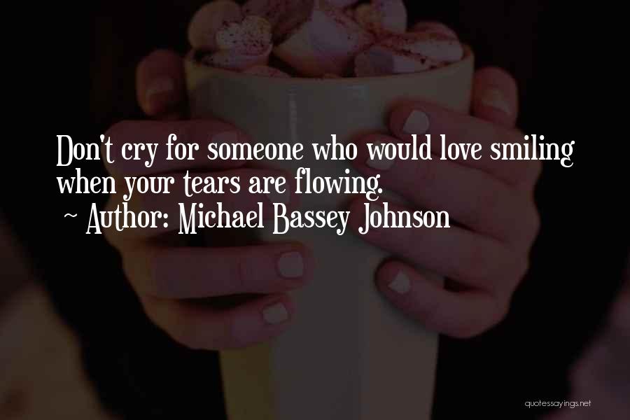 Crying For Your Love Quotes By Michael Bassey Johnson