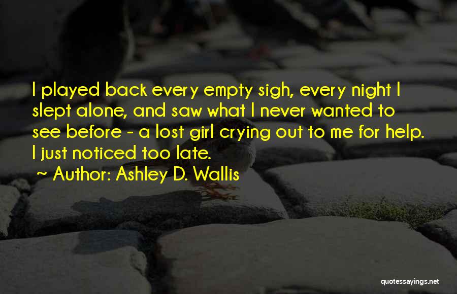 Crying Girl Quotes By Ashley D. Wallis