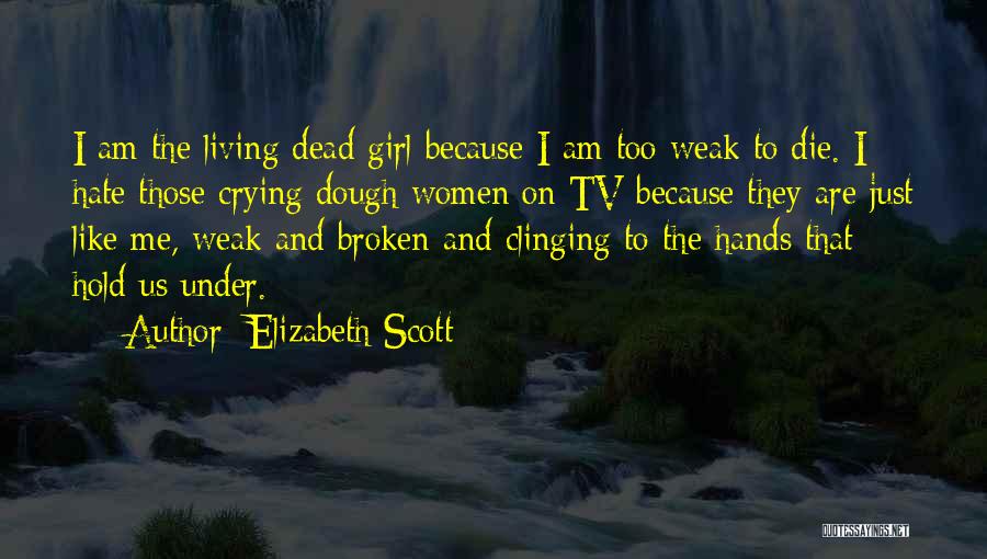 Crying Girl Quotes By Elizabeth Scott