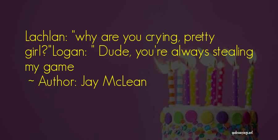 Crying Girl Quotes By Jay McLean