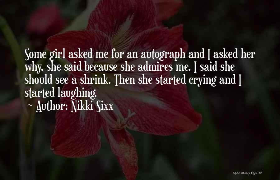 Crying Girl Quotes By Nikki Sixx