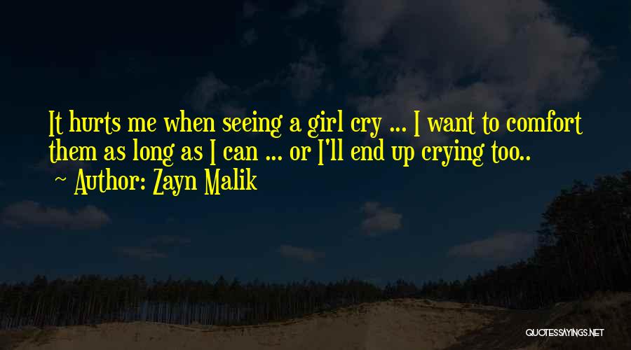 Crying Girl Quotes By Zayn Malik