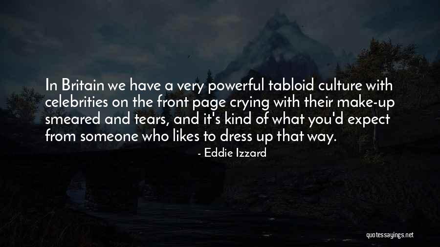 Crying In Front Of Others Quotes By Eddie Izzard Crying In Front Of Others Quotes By Eddie Izzard