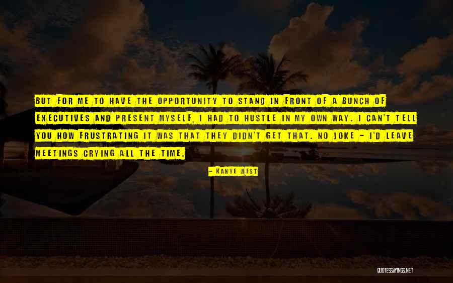 Crying In Front Of Others Quotes By Kanye West Crying In Front Of Others Quotes By Kanye West