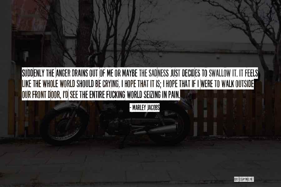 Crying In Front Of Others Quotes By Marley Jacobs Crying In Front Of Others Quotes By Marley Jacobs