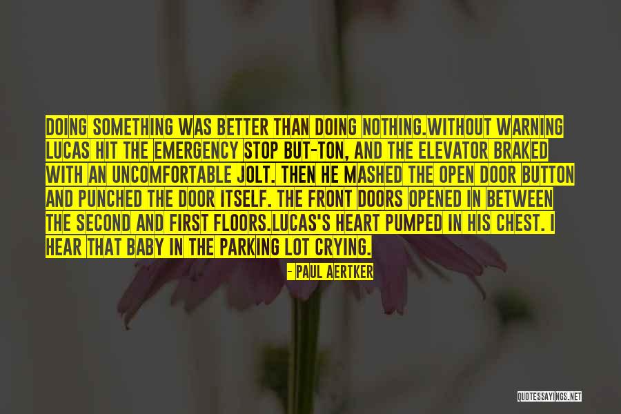 Crying In Front Of Others Quotes By Paul Aertker Crying In Front Of Others Quotes By Paul Aertker