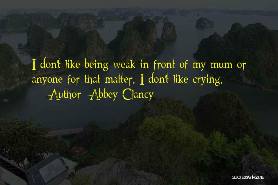 Crying In Front Of Someone Quotes By Abbey Clancy
