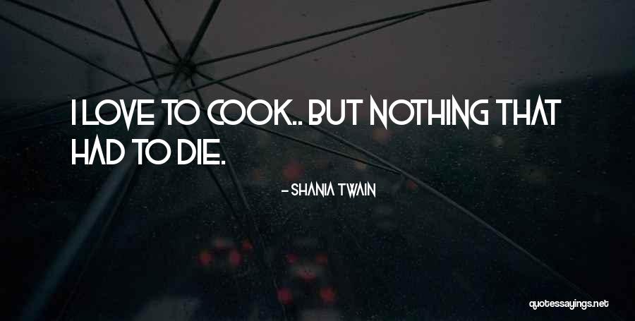 Crying In Movies Quotes By Shania Twain Crying In Movies Quotes By Shania Twain
