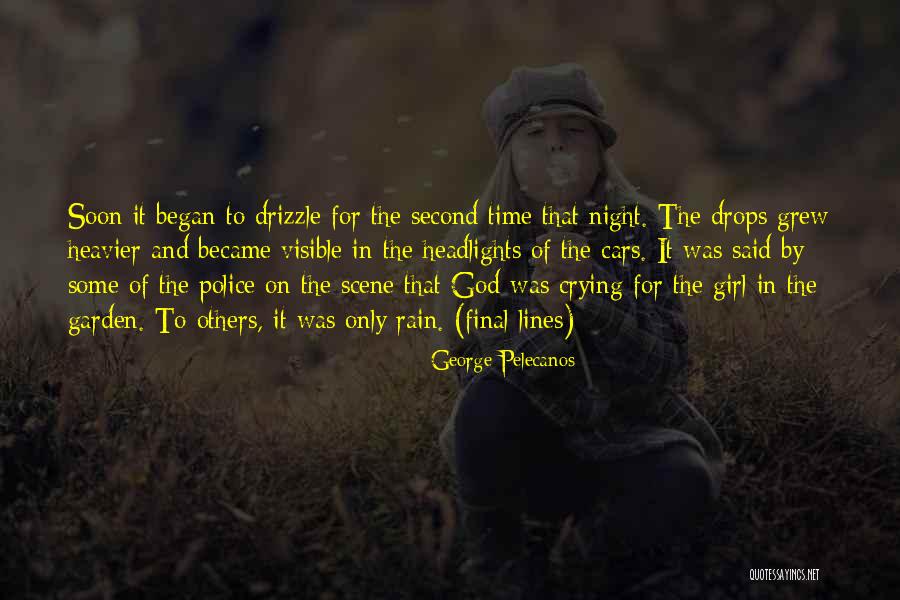 Crying In The Rain Quotes By George Pelecanos