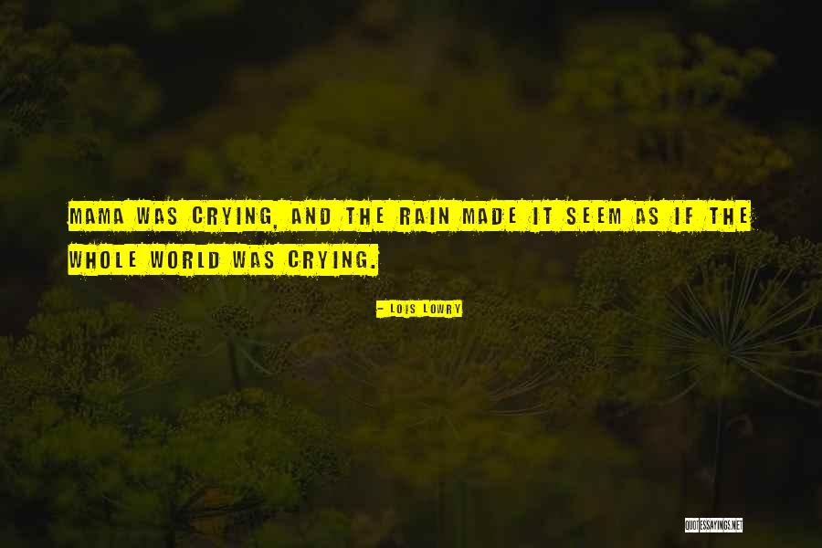 Crying In The Rain Quotes By Lois Lowry