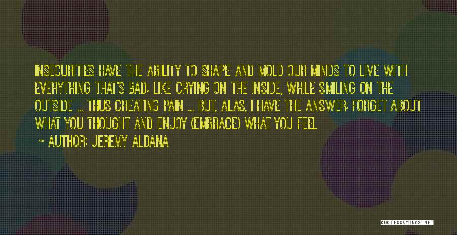 Crying Inside Quotes By Jeremy Aldana