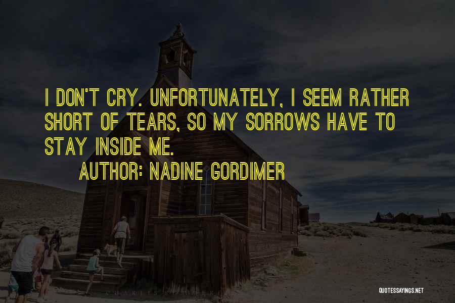 Crying Inside Quotes By Nadine Gordimer