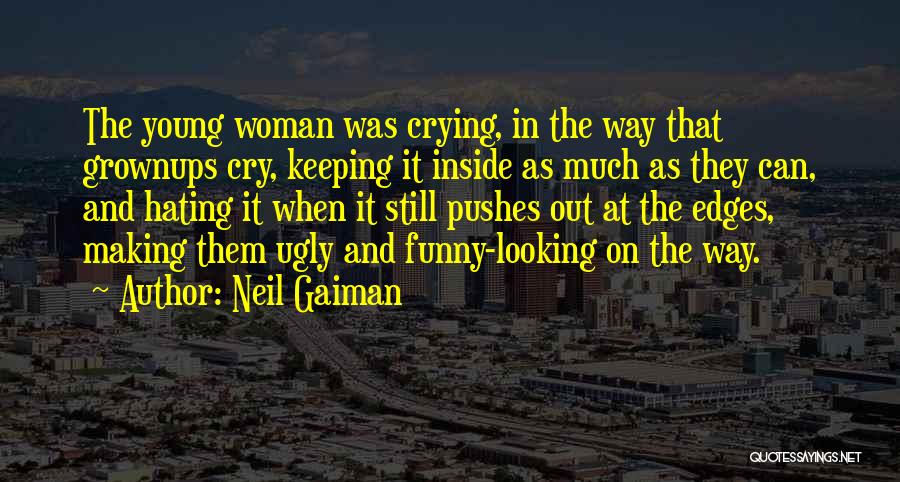 Crying Inside Quotes By Neil Gaiman