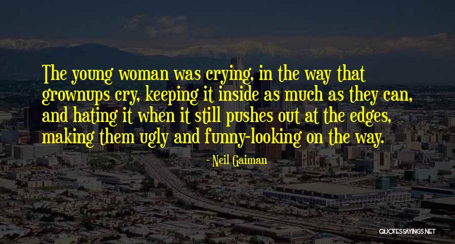 Crying Inside Quotes By Neil Gaiman