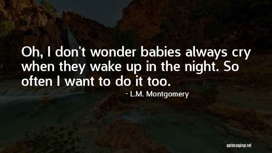 Crying Is Okay Quotes By L.M. Montgomery Crying Is Okay Quotes By L.M. Montgomery