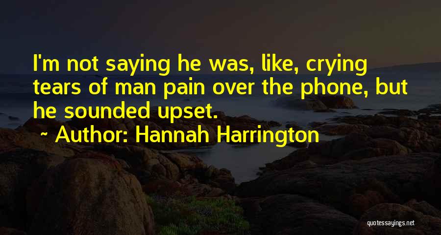 Crying Man Quotes By Hannah Harrington