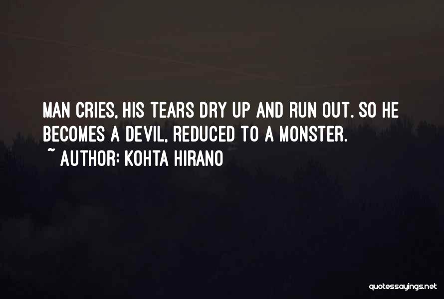 Crying Man Quotes By Kohta Hirano