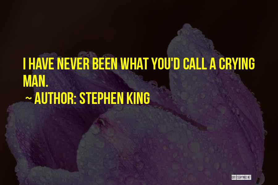Crying Man Quotes By Stephen King