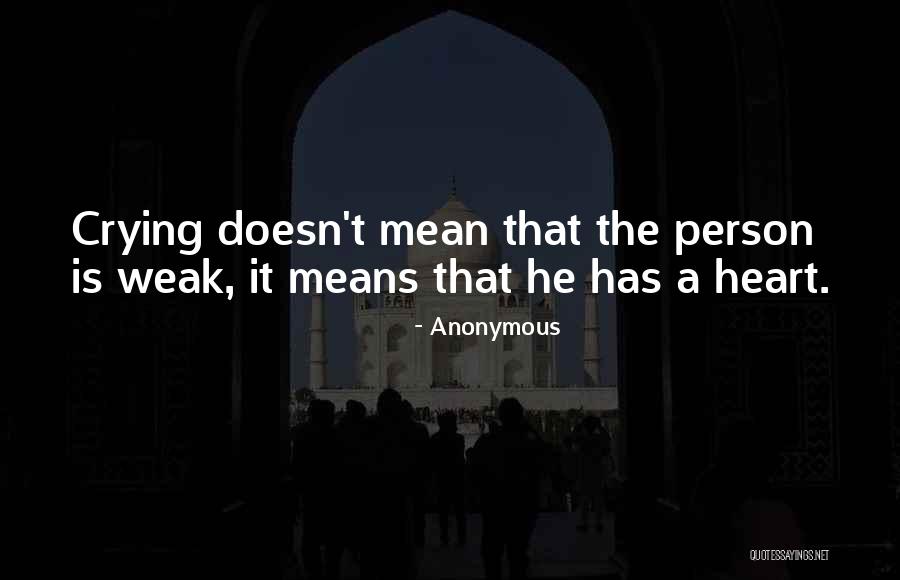 Crying My Heart Out Over You Quotes By Anonymous Crying My Heart Out Over You Quotes By Anonymous