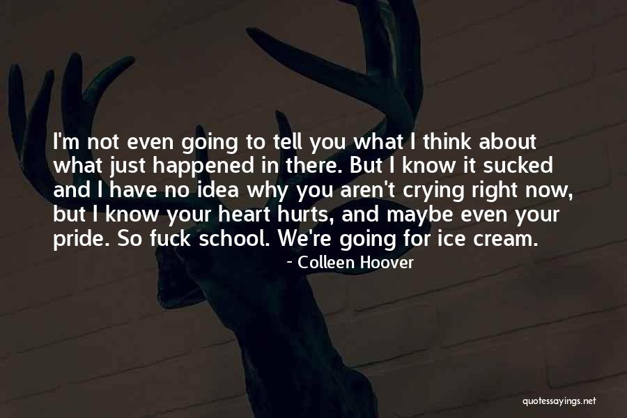 Crying My Heart Out Over You Quotes By Colleen Hoover Crying My Heart Out Over You Quotes By Colleen Hoover