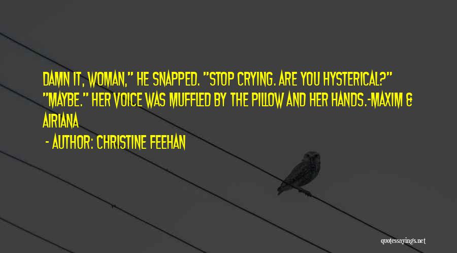 Crying On My Pillow Quotes By Christine Feehan