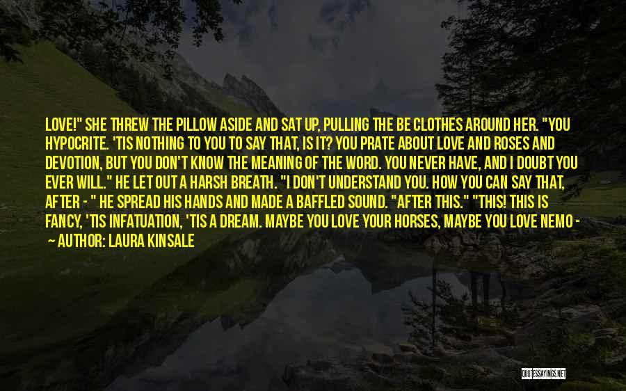 Crying On My Pillow Quotes By Laura Kinsale