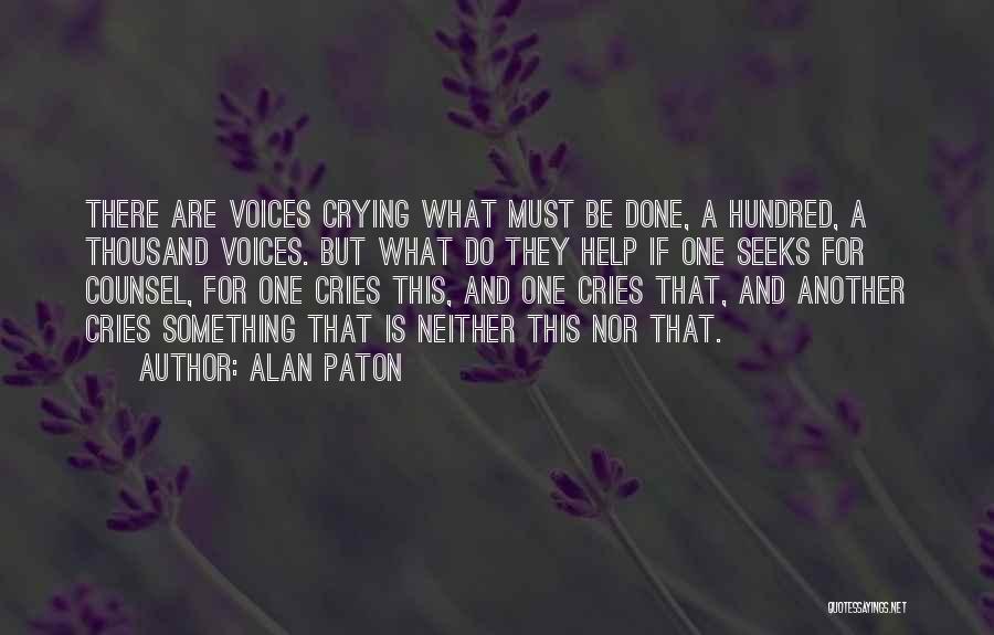 Crying Out For Help Quotes By Alan Paton