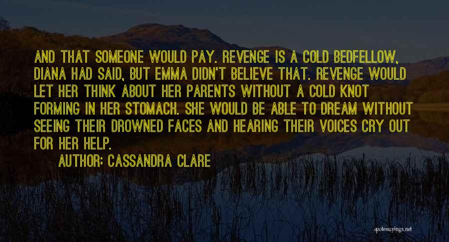 Crying Out For Help Quotes By Cassandra Clare
