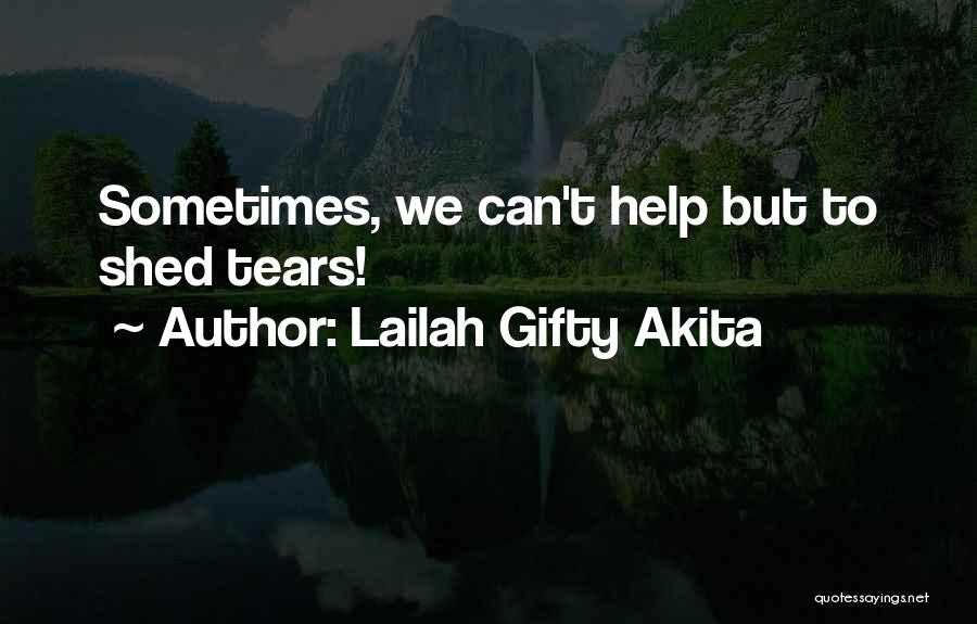 Crying Out For Help Quotes By Lailah Gifty Akita