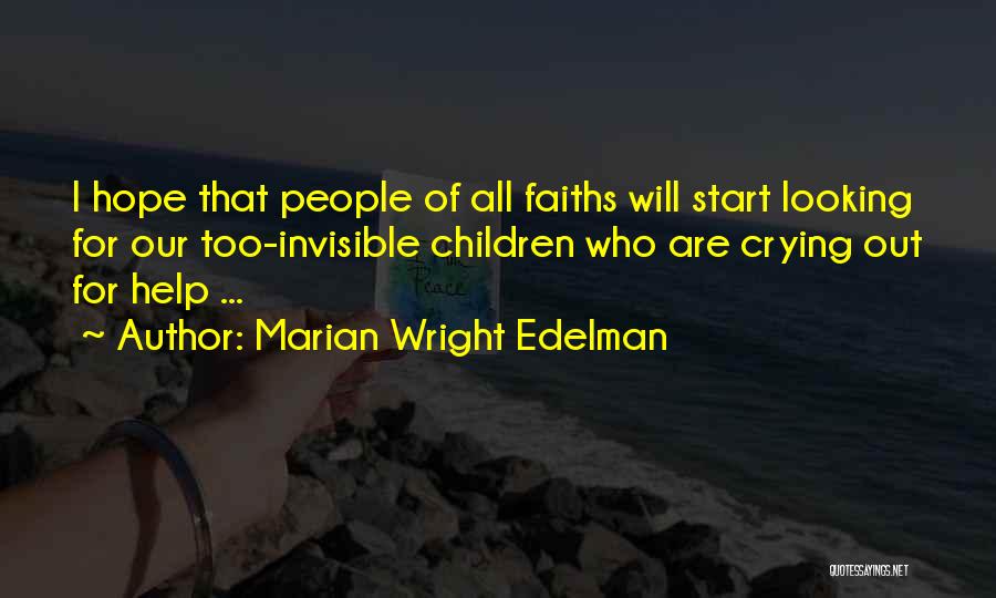 Crying Out For Help Quotes By Marian Wright Edelman