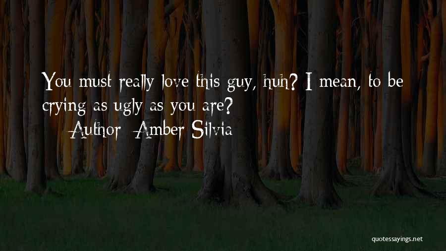Crying Over A Guy Quotes By Amber Silvia