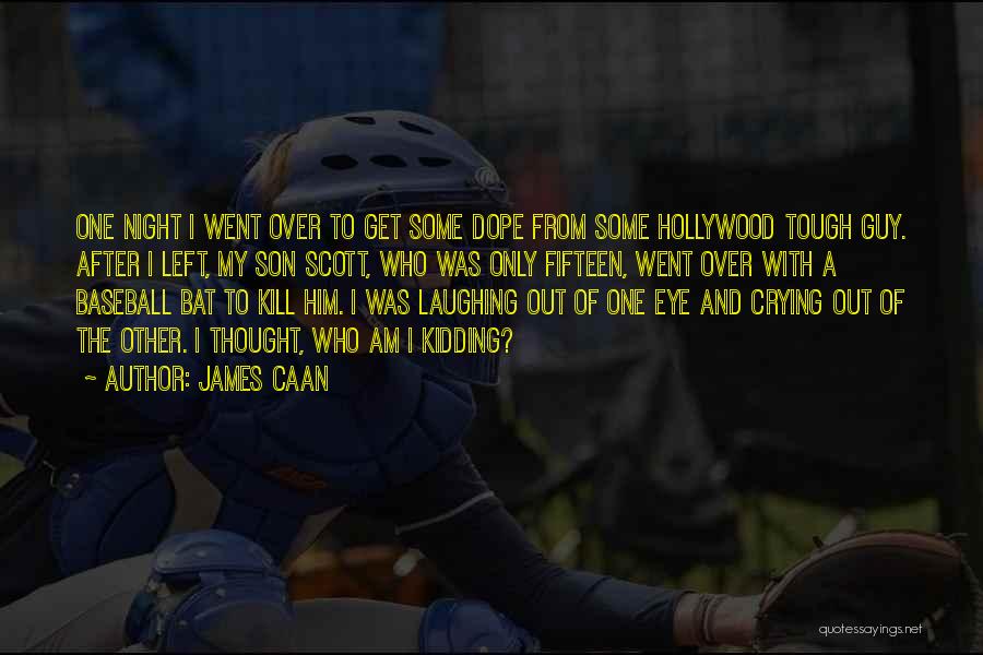 Crying Over A Guy Quotes By James Caan