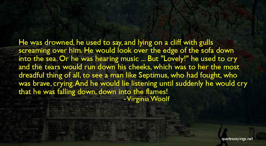 Crying Over Him Quotes By Virginia Woolf Crying Over Him Quotes By Virginia Woolf