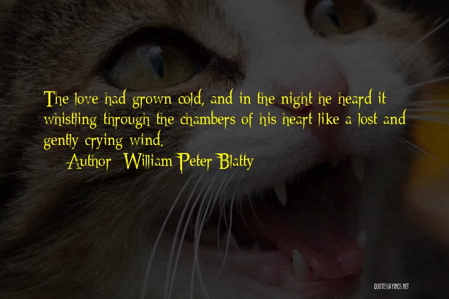 Crying Over Lost Love Quotes By William Peter Blatty