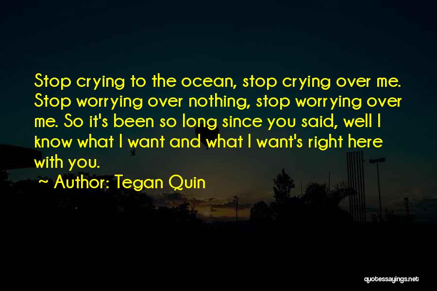 Crying Over Love Quotes By Tegan Quin