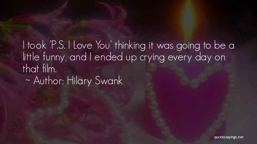 Crying Over Someone You Love Quotes By Hilary Swank