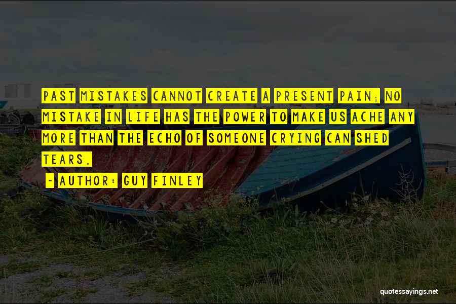 Crying Pain Quotes By Guy Finley