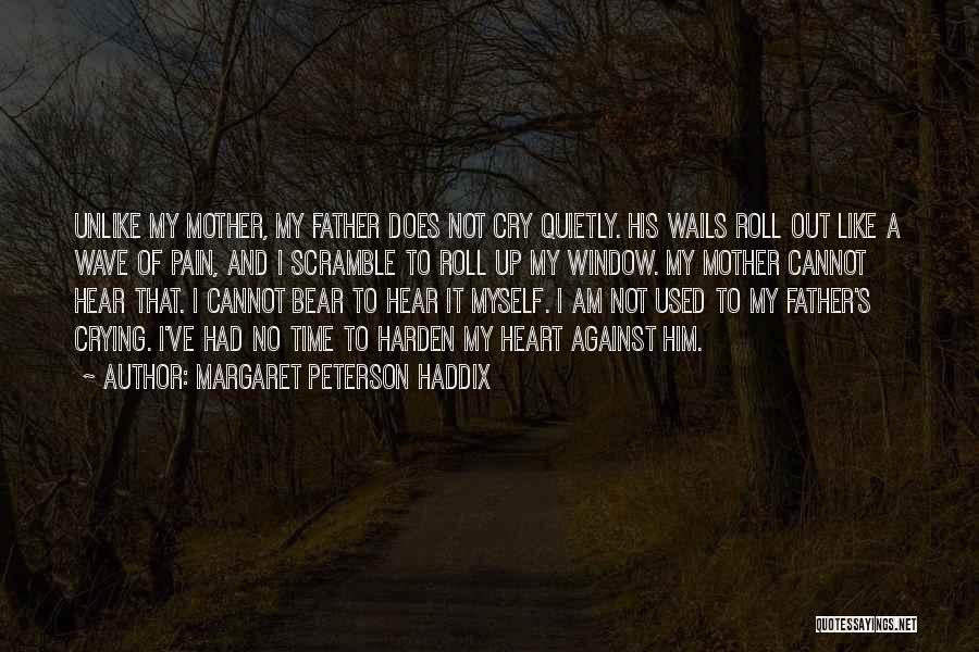 Crying Pain Quotes By Margaret Peterson Haddix