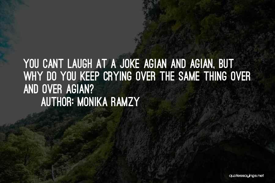 Crying Pain Quotes By Monika Ramzy