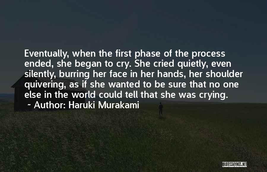 Crying Quietly Quotes By Haruki Murakami