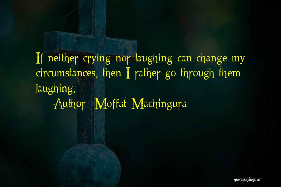Crying Tears Of Joy Quotes By Moffat Machingura