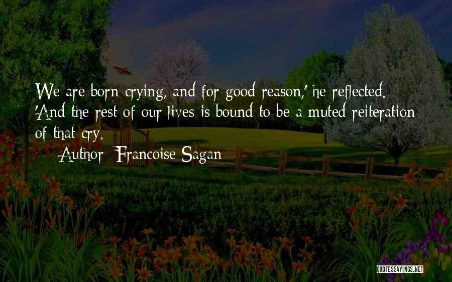 Crying Without Any Reason Quotes By Francoise Sagan