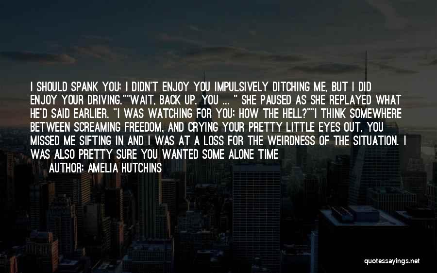 Crying Your Eyes Out Quotes By Amelia Hutchins
