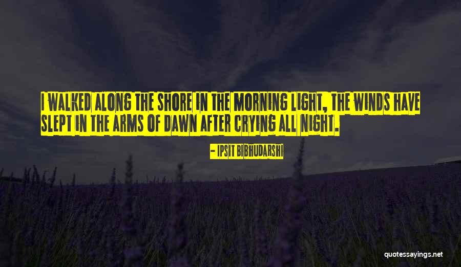 Crying Yourself To Sleep Quotes By Ipsit Bibhudarshi