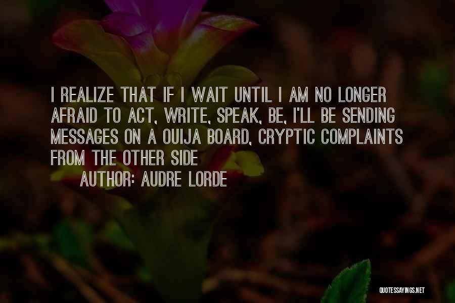 Cryptic Messages Quotes By Audre Lorde