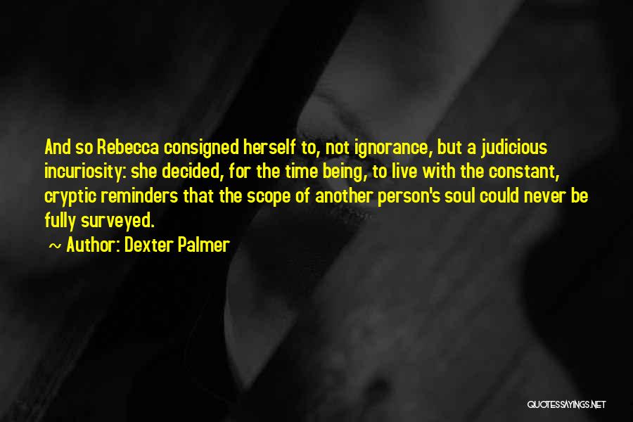 Cryptic Quotes By Dexter Palmer